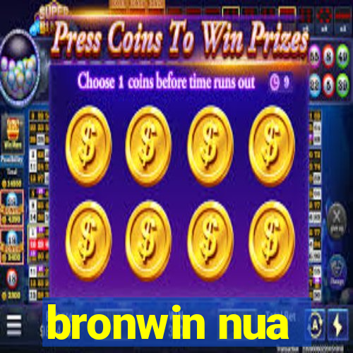 bronwin nua